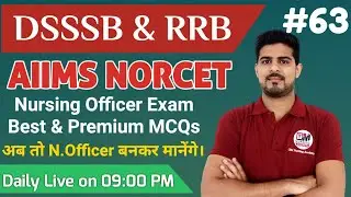 DSSSB, AIIMS NORCET, RRB, JIPMER Nursing Officer Exam BY ANIL KANTIWAL #63