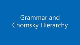 Grammar and Chomsky Hierarchy in Theory of Computation