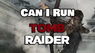Can I Run Tomb Raider (2013)?