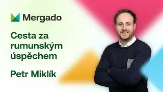 Petr Miklík – Cesta za rumunským úspěchem: Příběh, který změnil naše vnímání expanze #mergadofest24