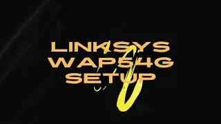 Linksys WAP54G Setup |  Linksys Extender Setup | Linksys WAP54G Login