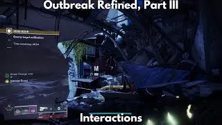 Outbreak Refined, Part III, Interactions [4K] - Destiny 2, Into The Light