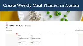 How to Create a Weekly Meal Planner in Notion | Step by Step Tutorial