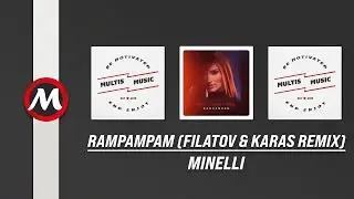 Minelli - Rampampam (Filatov & Karas Remix) | MultisMusic