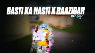 BASTI KA HASTI X BAAZIGAR ✨😝