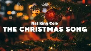 Nat King Cole - The Christmas Song (Lyrics)