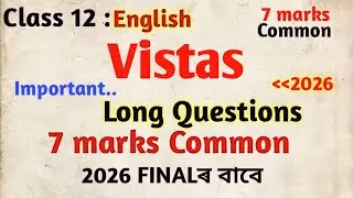 Vistas important Questions for hs 2nd year 2026 |class 12 Vistas common long question for 2026