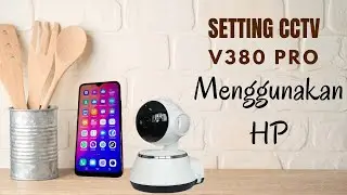 Cara mudah setting CCTV V380 pro menggunakan hp