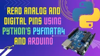 Read analog and digital pin of your arduino using python's PyMata4 | Pymata4 | Arduino | Python |