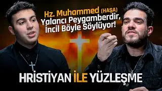 HRİSTİYAN ile YÜZLEŞME 