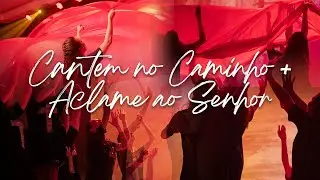 Cantem no Caminho + Aclame ao Senhor // Coreografia