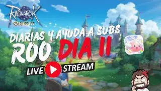 Ragnarok Origin: ROO... Diarias y Ayuda a SUBS | Día 11 | gertorrep