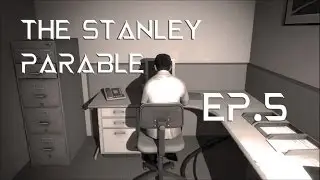 The Stanley Parable Ep.5 | F**k, I'm dead !