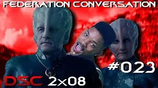 The Federation Conversation #023 - DSC 2x08 