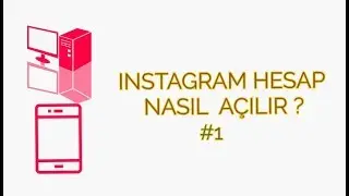 İNSTAGRAM EĞİTİM SETİ | 1-İNSTAGRAM NASIL HESAP AÇILIR ?