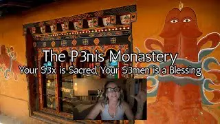 The P3nis Monastery - Your S3x is Sacred, Your S3men Is a Blessing