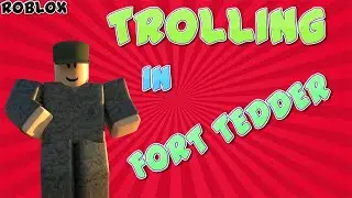 Trolling at ROBLOX's Fort Tedder Military Roleplay.. [ CUSA ]