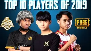 TOP 10 PLAYERS OF 2019 | PUBG MOBILE