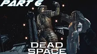 Dead Space Remake Playthrough - Into The Void (Part 6)
