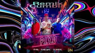 P.I.Y.O REMIX / Los Rebeldes X La Mara Santos X El Moya