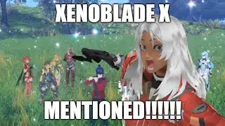 XENOBLADE X MENTIONED!