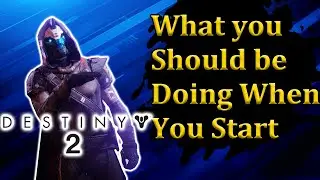 Beginners Guide on How to Start Destiny 2