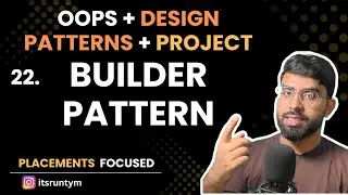 L22. Builder Pattern - Design Patterns || Master OOPs in Java SOLID, Design Pattern