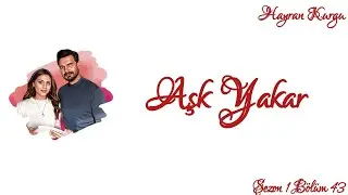 Aşk Yakar 43. Bölüm- 😳 Yusuf'un Utandıran Sorusu 😳 