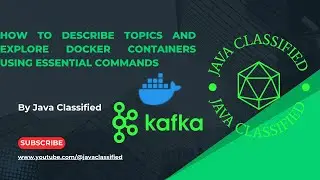 How to Describe Topics and Explore Docker Containers Using Essential Commands
