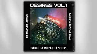 RNB SAMPLE PACK / LOOP KIT - "DESIRES VOL.1" ( Drake, J.Cole, Meek Mill, Rick Ross )