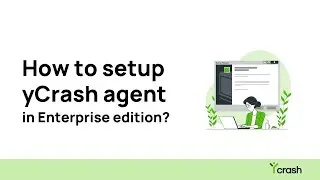 How to setup yCrash Agent in Enterprise edition