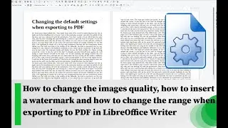 How to change image quality, insert a watermark and change the range when exporting to PDF