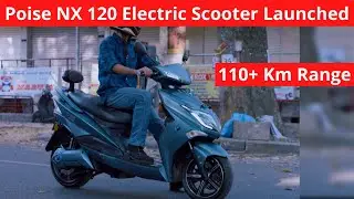 Poise NX 120 Electric Scooter : Launched In India