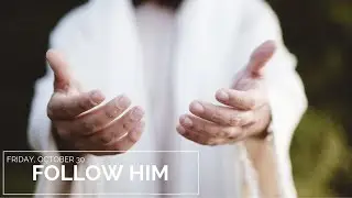 DAY 14 - FOLLOW HIM