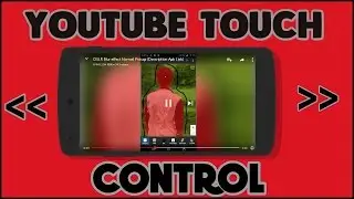 Youtube Video Touch Control 🔃