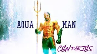 Aquaman ● CENTURIES HD