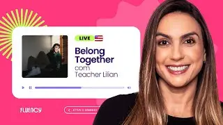 Inglês com "Belong Together" | Teacher Lilian Bittencourt
