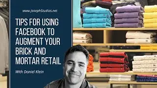 Tips For Using Facebook To Augment Your Brick And Mortar Retail