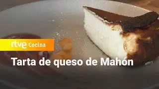 Tarta de queso de Mahón - Ahora o nunca | RTVE Cocina