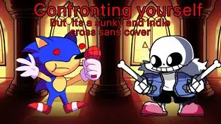 FNF confronting yourself but it’s a Sunky and indie cross sans cover