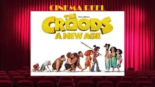 Cinema Reel: The Croods 2: A New Age