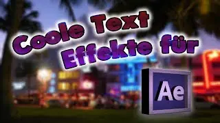 Cool After Effects Tutorials German!