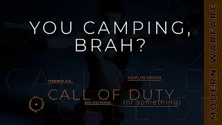 You Camping, Brah? | Modern Warfare 2019