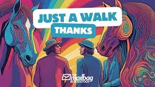 Just A Walk, Thanks - Episode 10