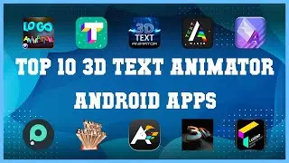 Top 10 3D Text Animator Android App | Review