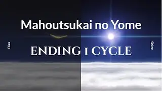 The Ancient Magus' Bride 魔法使いの嫁  -  環 Ending 1 Cycle