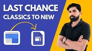 Convert Classic sites to new google sites | Transition classic sites to new google sites [Hindi]