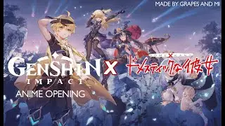 Genshin Impact Anime Opening | Made by Grapes and Mi | Genshin X Domestic Girlfriend