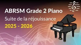 Suite de la réjouissance, ABRSM Grade 2 Piano (2025 & 2026) - Study Guidance and Analysis