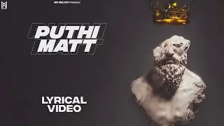 PUTHI MATT | Khushbaaz | Hammy Mangat | Cheena Sandaur  | Latest Punjabi Songs 2023